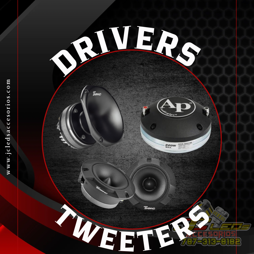 DRIVERS y TWEETERS